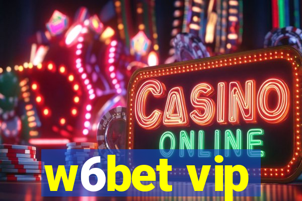 w6bet vip